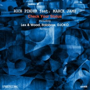 Download track Check Your Status (Alternative Mix) Marck Jamz, Rich Pinder