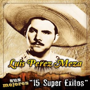 Download track Hay Jalisco No Te Rajes Luis Perez Meza