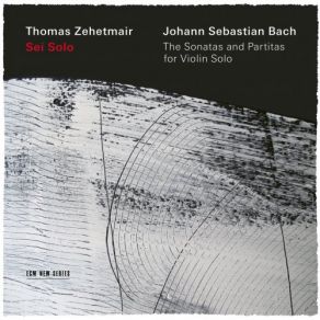 Download track Partita No. 1 In B Minor, BWV 1002 - Corrente Thomas ZehetmairCorrente