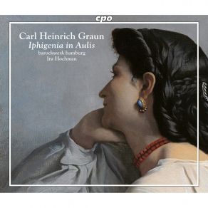 Download track Iphigenia In Aulis 9. Aria Sollte Treu Im Lieben Sein Barockwerk Hamburg, Ira Hochman