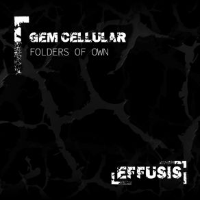 Download track Folders Of Own (Original Mix) Gem Cellular