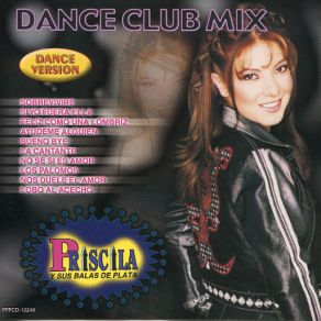 Download track No Se Si Es Amor [Dance Club Mix Version] Sus Balas De Plata, Priscila