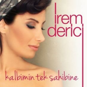 Download track Kalbimin Tek Sahibine İrem Derici