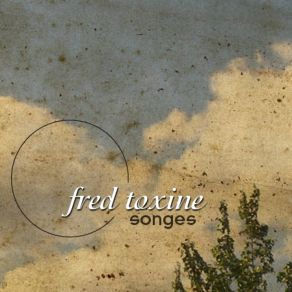 Download track 5: 29: 45 Am Fred Toxine