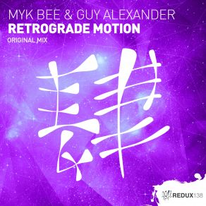 Download track Retrograde Motion (Original Mix) Myk Bee, Guy Alexander