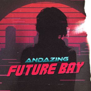 Download track Future Bay Gang Andazing