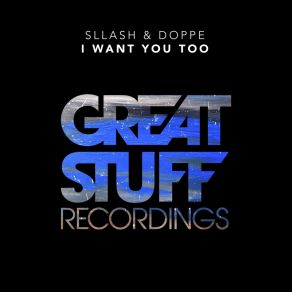 Download track I Want You Too (Original Mix) Sllash Doppe