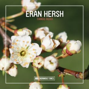 Download track Tango Roxx (Extended Mix) Eran Hersh