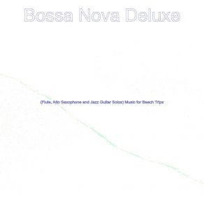 Download track Bossa Quintet Soundtrack For Summer Vacation Bossa Nova Deluxe