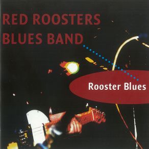 Download track Come On In The Red Roosters Blues Band