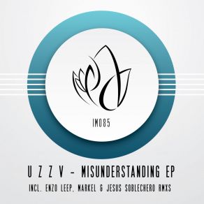 Download track Misunderstanding (Original Mix) U Z Z V