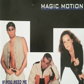 Download track If You Need Me (Radio Edit) Magic Motion