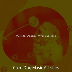 Download track Vivacious Music For Doggy Training Calm Dog