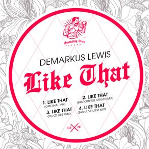 Download track Like That (Sasha Virus Remix) Demarkus LewisSasha Virus