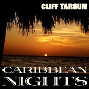 Download track Caribbean Nights Cliff Targum