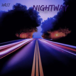 Download track Nightway Waii