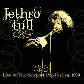 Download track Nothing Is Easy (Live: Newport Pop Festival, Devonshire Downs CA 1969) Jethro Tull