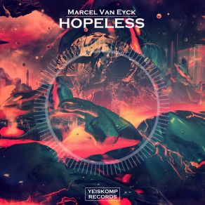 Download track Hopeless (Original Mix) Marcel Van Eyck