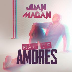 Download track Mal De Amores Juan Magán