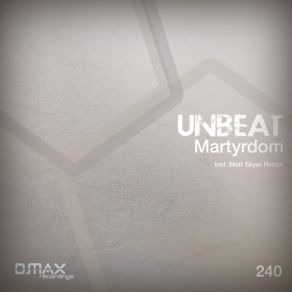 Download track Martyrdom (Matt Skyer Remix) Unbeat