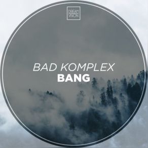 Download track MBWH Bad Komplex