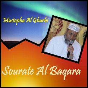 Download track Sourate Al Baqara, Pt. 5 (Quran) Mustapha Al Gharbi