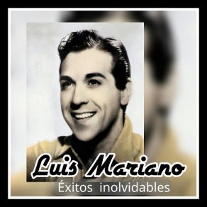 Download track El Relicario Luis Mariano