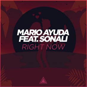 Download track Right Now (Original Mix) Mario Ayuda, Sonali