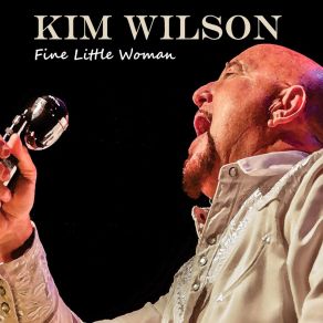 Download track Fine Little Woman Kim Wilson