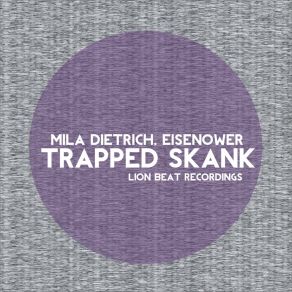 Download track Trapped Skank Eisenower