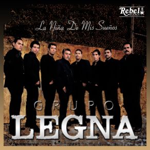 Download track La Niña De Mis Sueños Grupo Legna