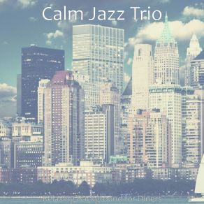 Download track Understated Ambiance For Bistros Calm Jazz Trio