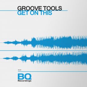 Download track Get On'this (Original Mix) Groove Tools