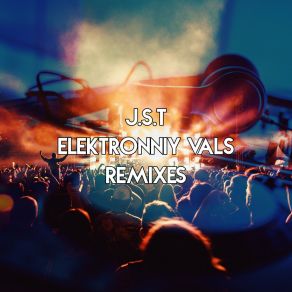 Download track Elektronniy Vals (Remix) J. S. TPavel, Remix, DJ Velchev