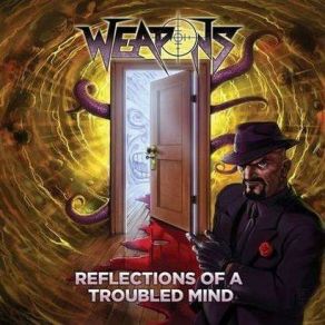 Download track Reflections Of A Troubled Mind Weapons