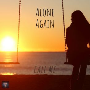 Download track Call Me (Tosch Remix) Alone. AgainTosch