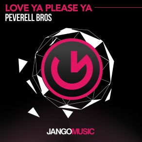 Download track Love Ya Please Ya (Original Mix) Peverell Bros