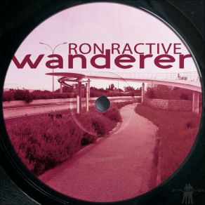 Download track Wanderer (Lass Laufen Mix) Ron Ractive