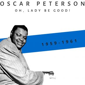 Download track Oh, Lady Be Good! Oscar Peterson