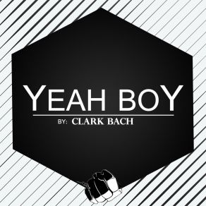 Download track Yeah Boy (Original Mix) Clark Bach