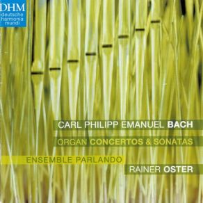 Download track Concerto For Organ And Strings G-Dur Wq 34 (H444) I. Ensemble Parlando, Rainer Oster