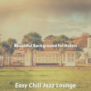 Download track Background For Lounges Easy Chill Jazz Lounge