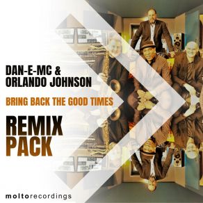 Download track Bring Back The Good Times (Radio Edit) Dan - E - Mc