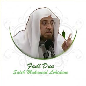 Download track Fadl Dua, Pt. 3 Saleh Muhamad Lohidane