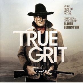 Download track True Grit-End Credits (Film Version Main Title (Inst-End Credits) Elmer Bernstein