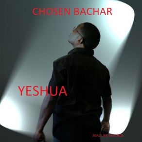 Download track Praise Yeshua Chosen Bachar