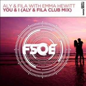 Download track You & I (Club Mix) Emma Hewitt, Aly & Fila