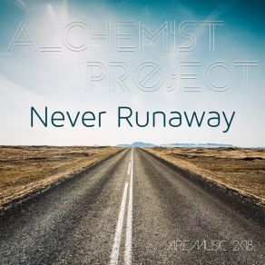 Download track Never Runaway (Extended) Alchemist ProjectExtended