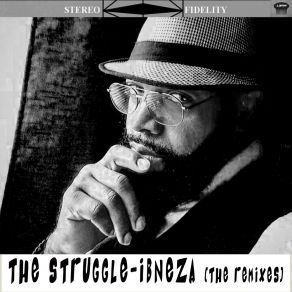 Download track The Struggle (Conway's S. A. Funk Inst.) IbnezaNeal Conway