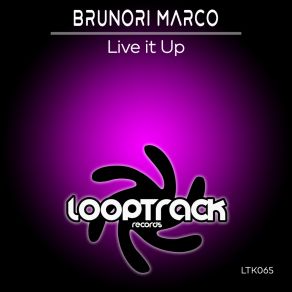 Download track Live It Up (Extended Version) Brunori Marco